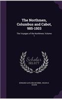 The Northmen, Columbus and Cabot, 985-1503