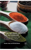 Food, National Identity and Nationalism