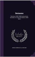 Sermons: Sermons (1850-1856) Instructions Données À L'école De Sorèze (1854-1861)