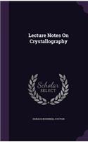 Lecture Notes On Crystallography