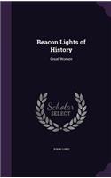 Beacon Lights of History: Great Women