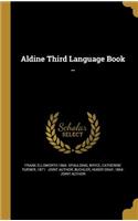 Aldine Third Language Book ..