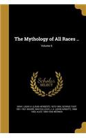 Mythology of All Races ..; Volume 6