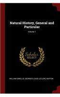 Natural History, General and Particular; Volume 1