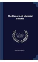 The Manor And Manorial Records