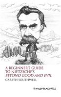 A Beginner's Guide to Nietzsche's Beyond Good and Evil