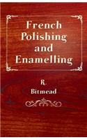 French Polishing and Enamelling