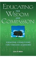 Educating for Wisdom and Compassion