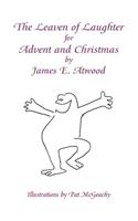 The Leaven of Laughter for Advent and Christmas