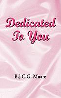 Dedicated to You