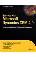 Success with Microsoft Dynamics CRM 4.0