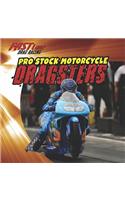 Pro Stock Motorcycle Dragsters