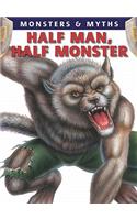 Half Man, Half Monster
