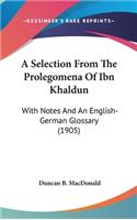 Selection From The Prolegomena Of Ibn Khaldun