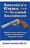 America's Guns and the Second Amendment