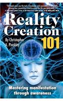 Reality Creation 101
