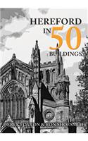 Hereford in 50 Buildings