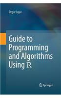 Guide to Programming and Algorithms Using R