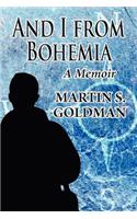 And I from Bohemia