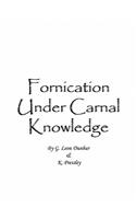 Fornication Under Carnal Knowledge