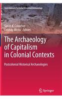 The Archaeology of Capitalism in Colonial Contexts