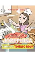 Josephina and Her Terrific Tomato Soup: (English)
