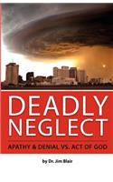 Deadly Neglect
