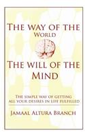 way of the world The will of the mind