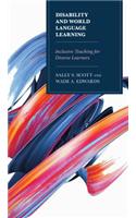 Disability and World Language Learning: Inclusive Teaching for Diverse Learners