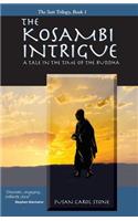 Kosambi Intrigue; A Tale in the Time of Buddha