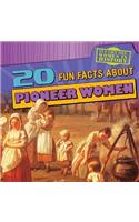 20 Fun Facts about Pioneer Women