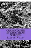 Crash Course in Basic Essay Writing