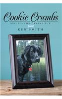 Cookie Crumbs: Recipes for Canine Fun: Recipes for Canine Fun