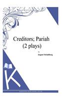 Creditors; Pariah (2 plays): (English)