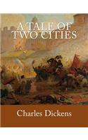 Tale of Two Cities: The Complete & Unabridged Classic Edition