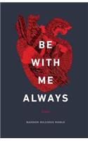 Be with Me Always: Essays