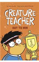 Creature Teacher Out to Win: (Creature Teacher)