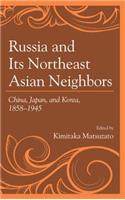 Russia and Its Northeast Asian Neighbors