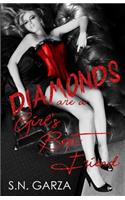 Diamonds are a Girl's Best Friend