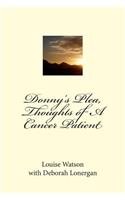 Donny's Plea, Thoughts of A Cancer Patient