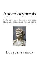 Apocolocyntosis: A Political Satire on the Roman Emperor Claudius