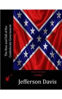 The Rise and Fall of the Confederate Government
