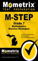 M-Step Grade 7 Mathematics Success Strategies Study Guide: M-Step Test Review for the Michigan Student Test of Educational Progress