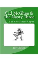 Cad McGhee & The Nasty Three - No. 2 The Christmas Caper