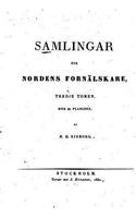 Samlingar för Nordens fornälskare: (Swedish)