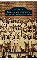 Irish in Youngstown and the Greater Mahoning Valley