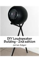 DIY Loudspeaker Building - 2nd edition