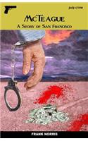 McTeague: A Story of San Francisco(English)