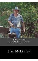 Back to cookingout with Jim Mckinley