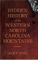Hidden History of the North Carolina Mountains